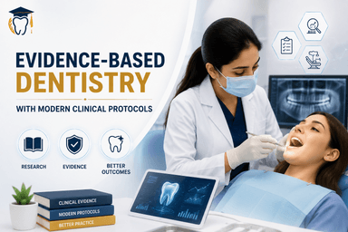 Evidence-Based Dentistry with Modern Clinical Protocols
